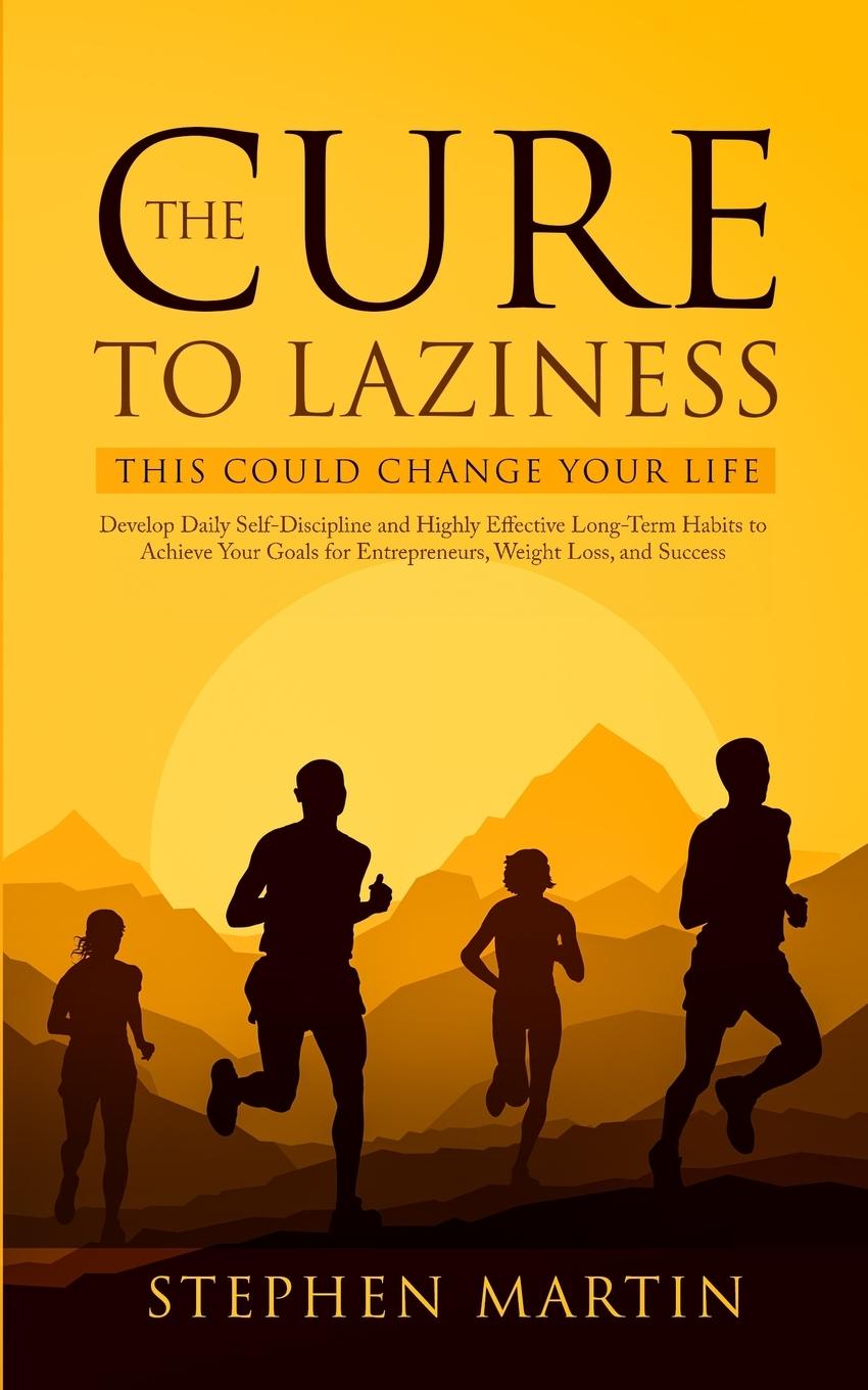 Vorderes Coverbild The Cure to Laziness (This Could Change Your Life)