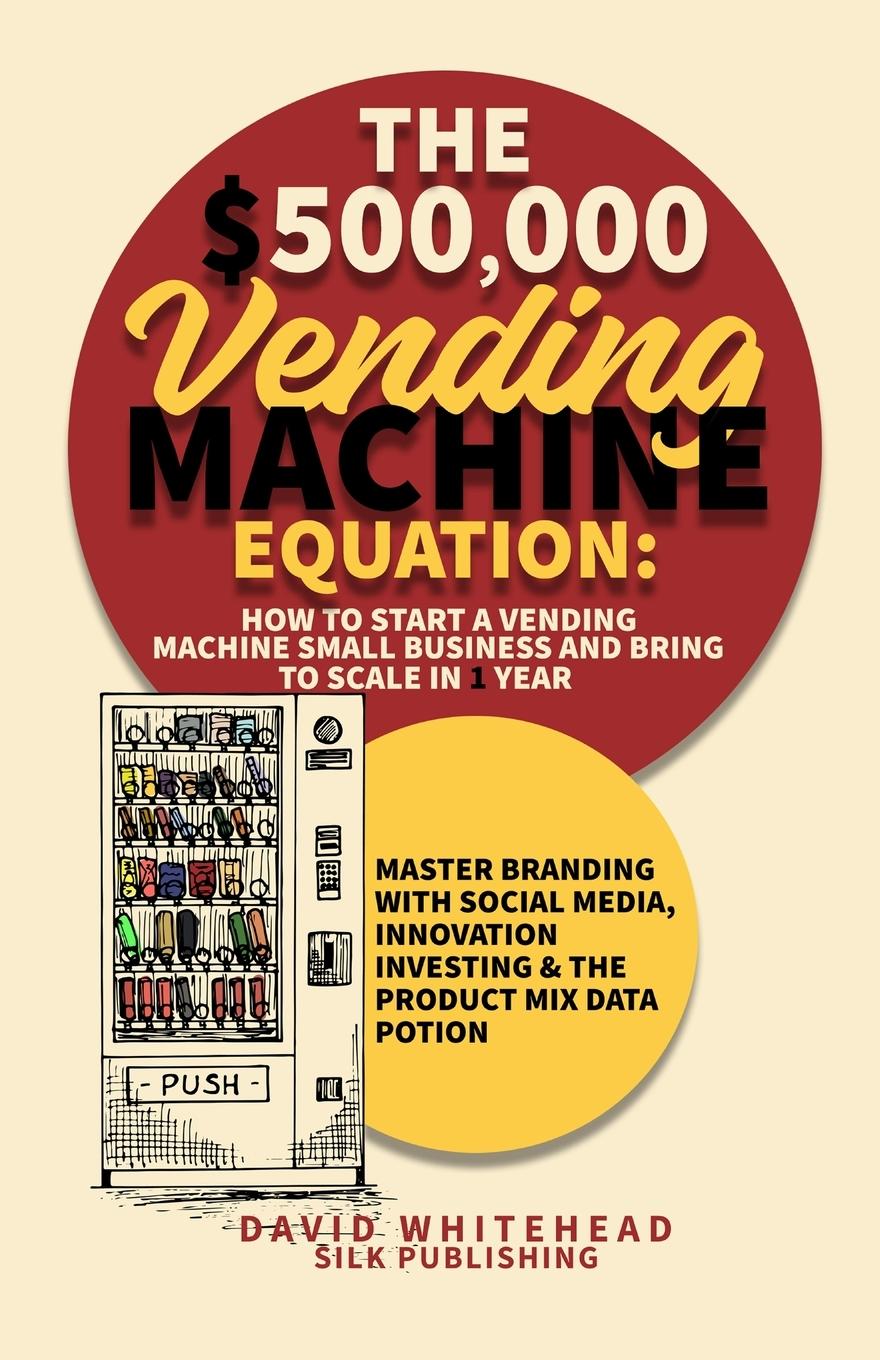 Vorderes Coverbild The $500,000 Vending Machine Equation