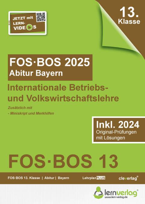Vorderes Coverbild Abiturprüfung FOS/BOS Bayern 2025 Internationale Betriebs- und Volkswirtschaftslehre 13. Klasse