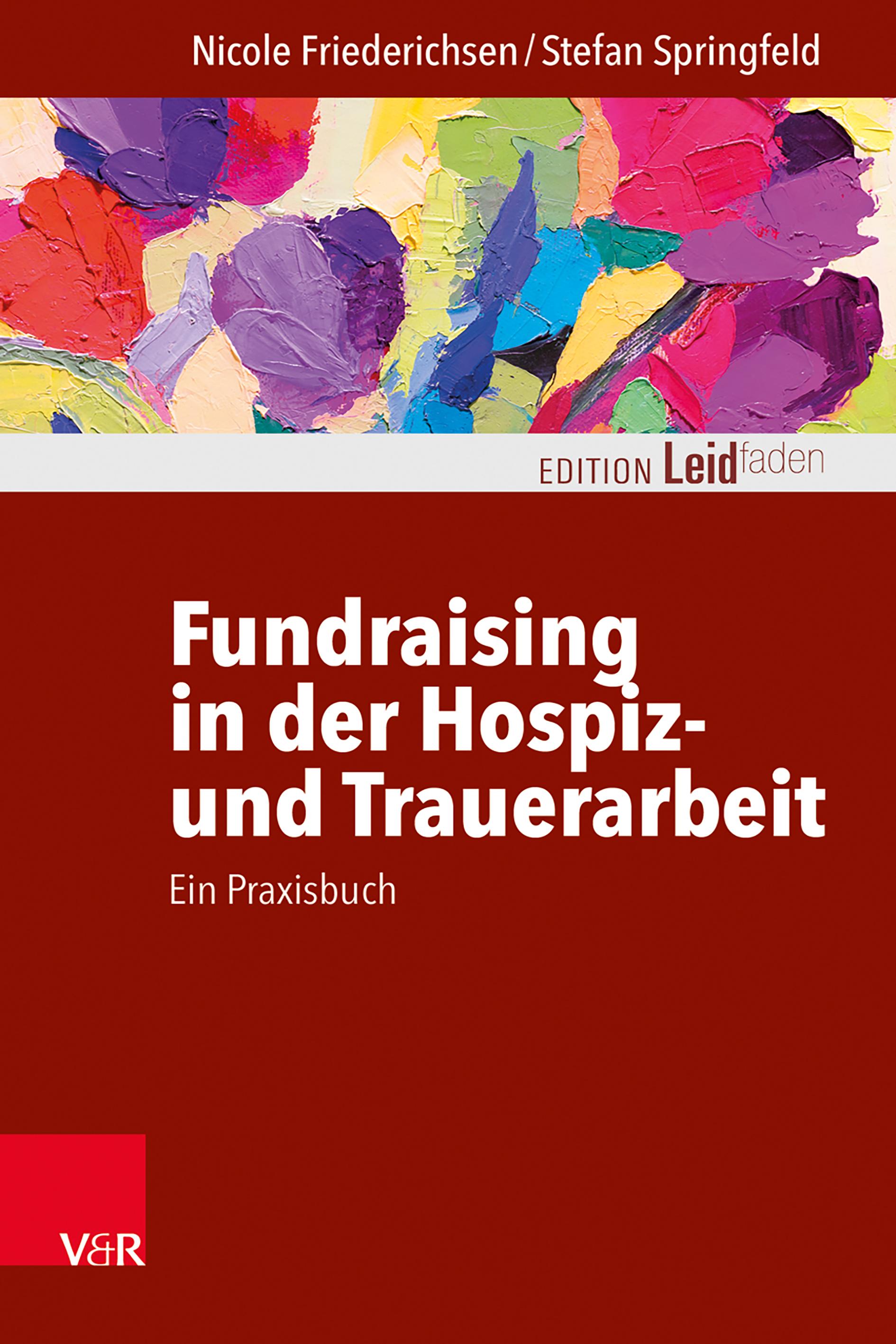Vorderes Coverbild Fundraising in der Hospiz- und Trauerarbeit - ein Praxisbuch