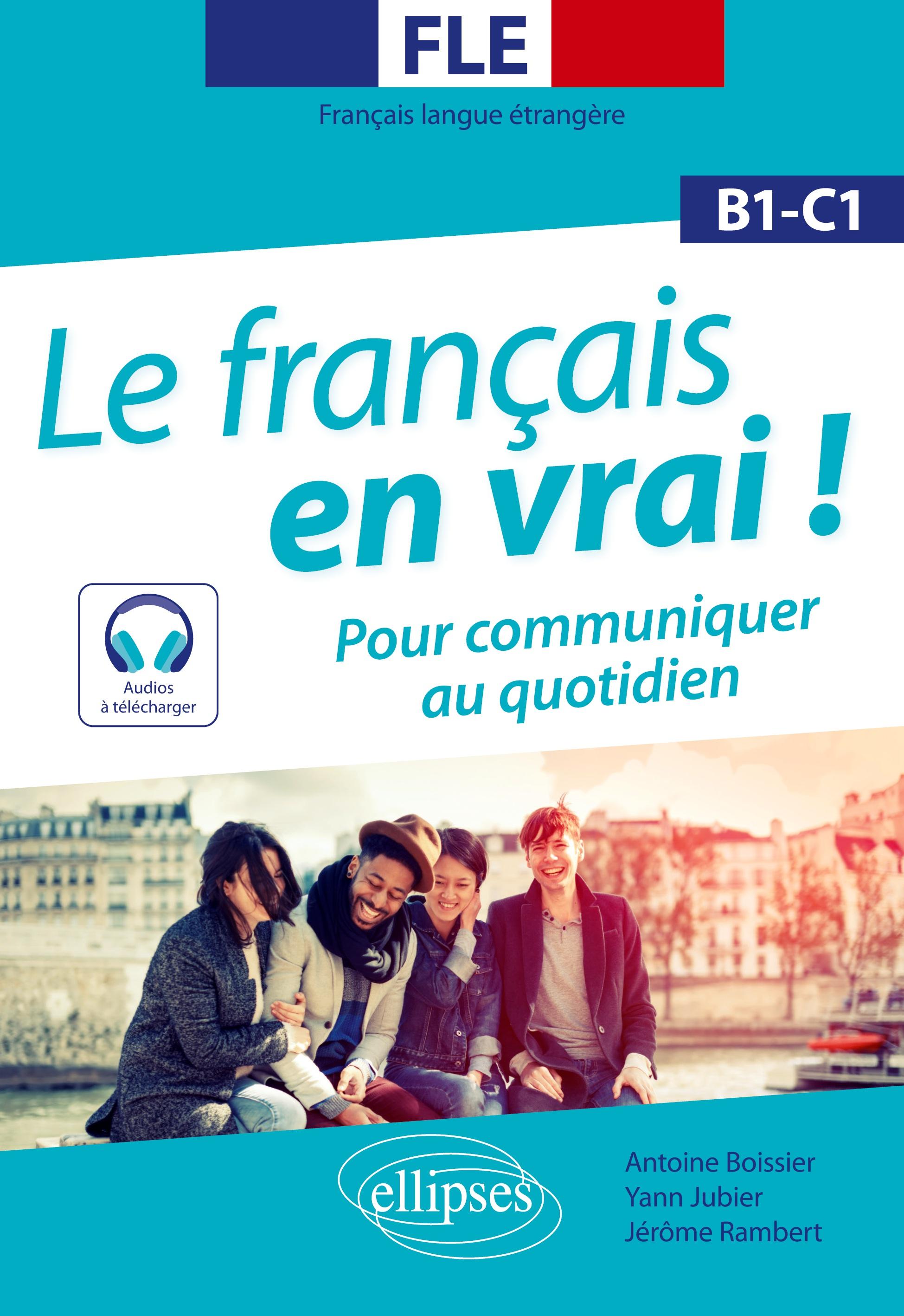 Vorderes Coverbild FLE (Français langue étrangère). Le français en vrai ! Pour communiquer au quotidien [B1-C1] (avec fichiers audio)