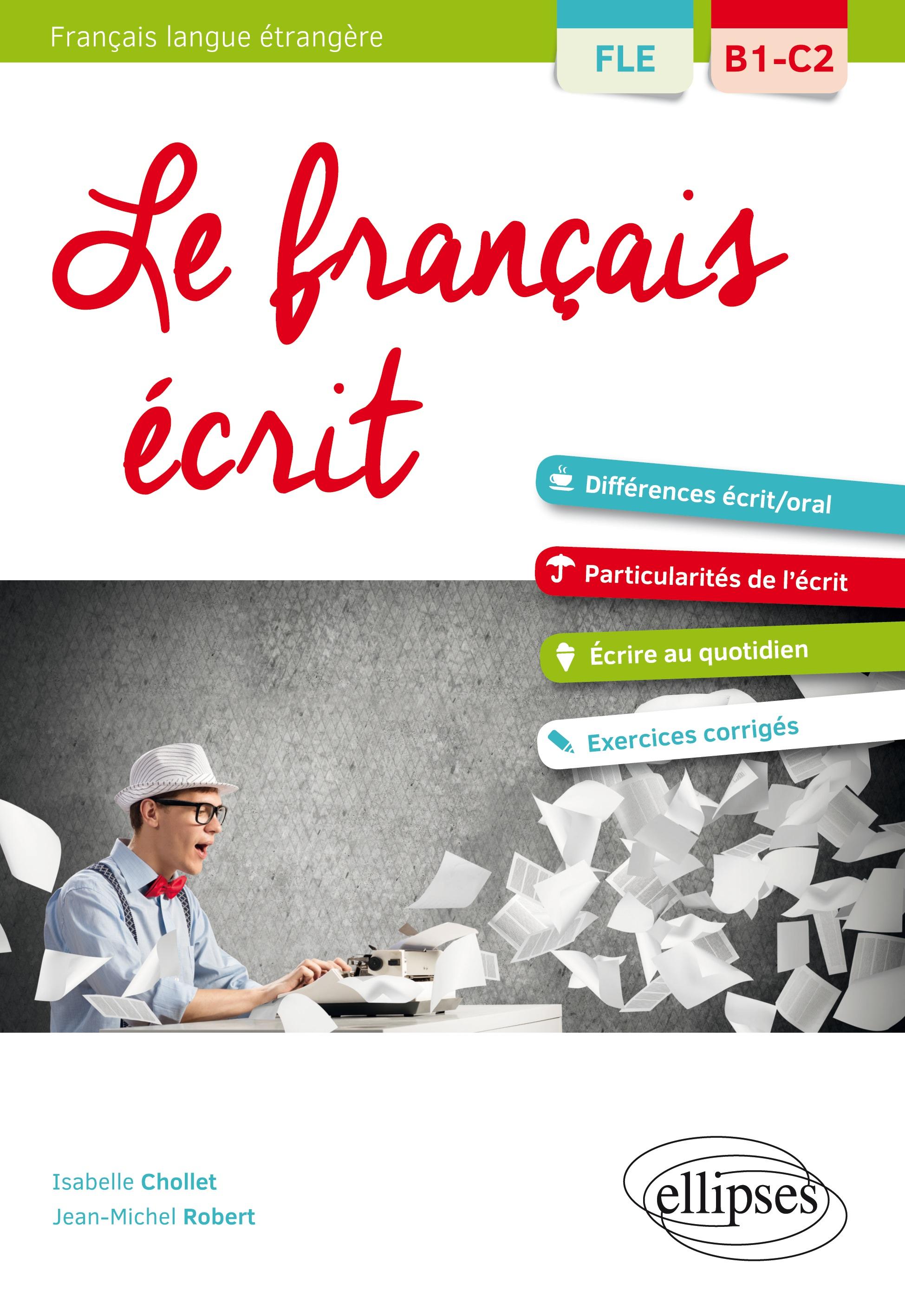 Vorderes Coverbild FLE (Français langue étrangère). Le français écrit. Vocabulaire, grammaire, exercices corrigés [B1-C2]