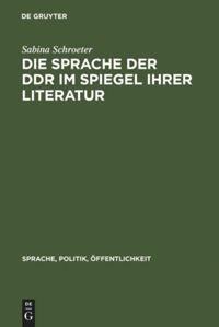 Vorderes Coverbild Die Sprache der DDR im Spiegel ihrer Literatur