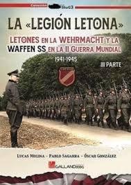 Vorderes Coverbild La Legión Letona. Parte III: Letones en Wehrmacht y la la Waffen SS en la Segunda Guerra Mundial