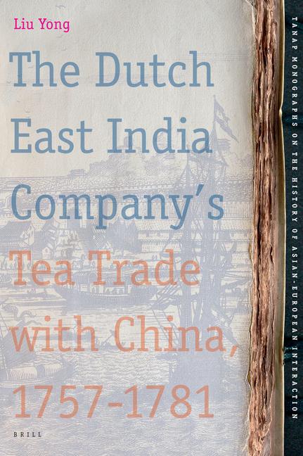 Vorderes Coverbild The Dutch East India Company's Tea Trade with China, 1757-1781