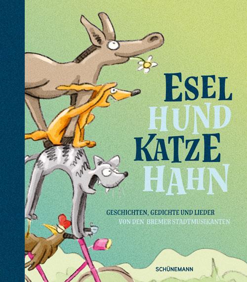 Vorderes Coverbild Esel, Hund, Katze, Hahn