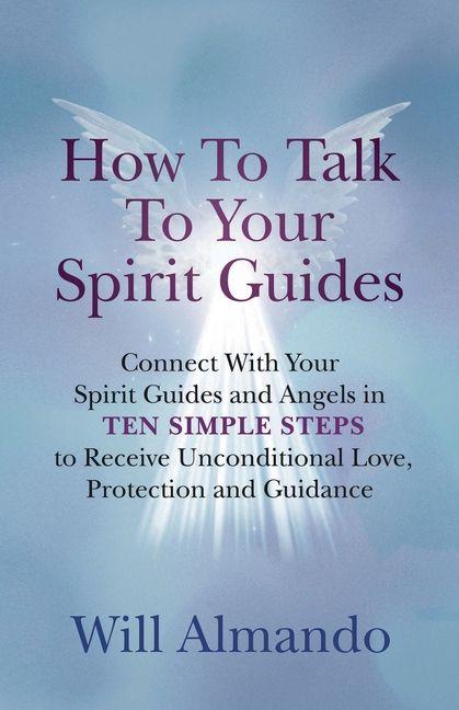 Vorderes Coverbild How To Talk To Your Spirit Guides