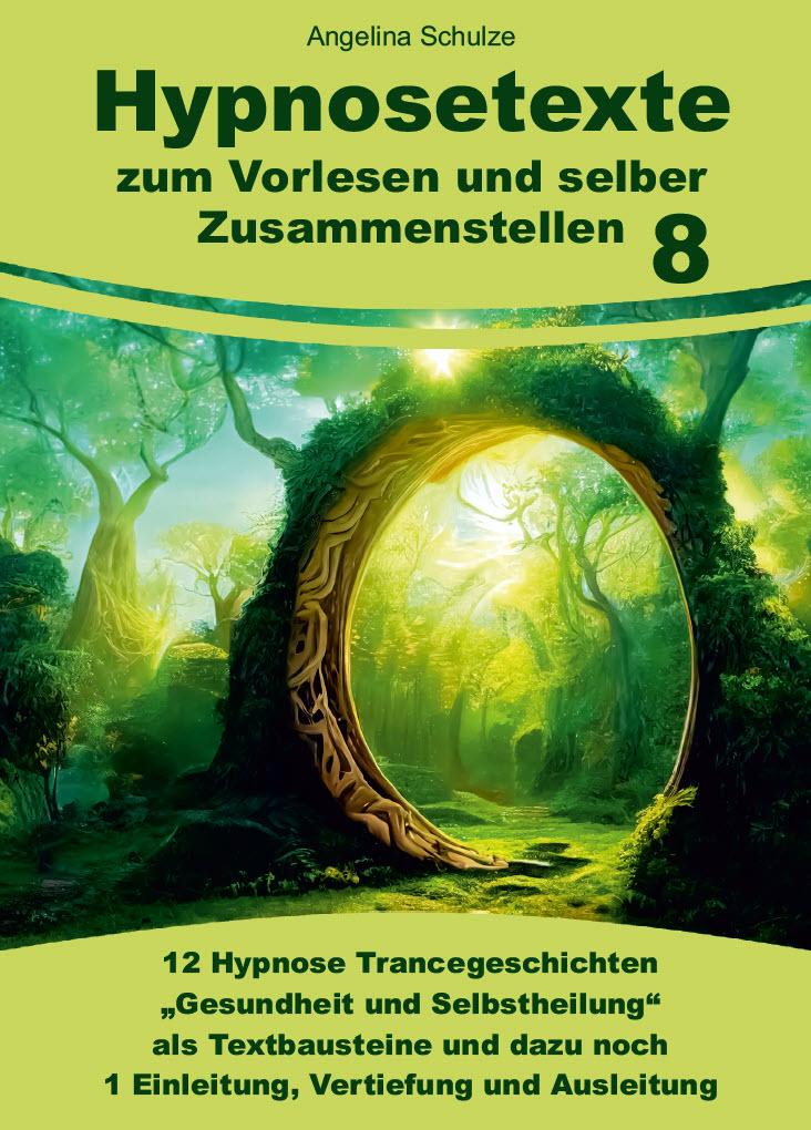 Vorderes Coverbild Hypnosetexte zum Vorlesen und selber Zusammenstellen 8