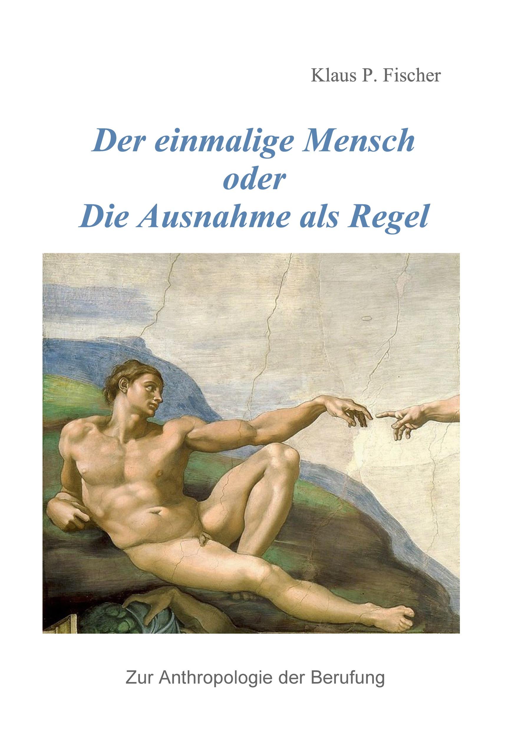 Vorderes Coverbild Der einmalige Mensch oder die Ausnahme als Regel