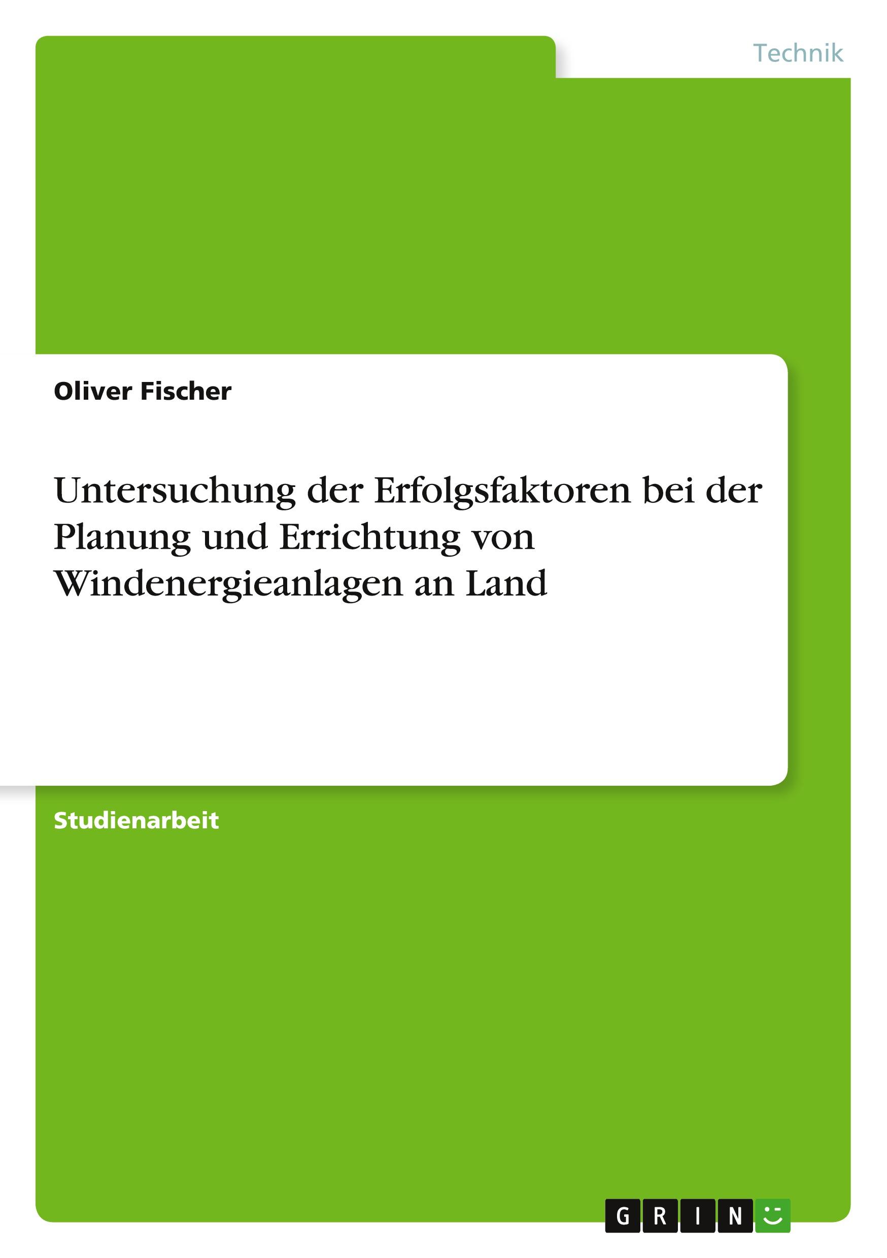 Vorderes Coverbild Untersuchung der Erfolgsfaktoren bei der Planung und Errichtung von Windenergieanlagen an Land