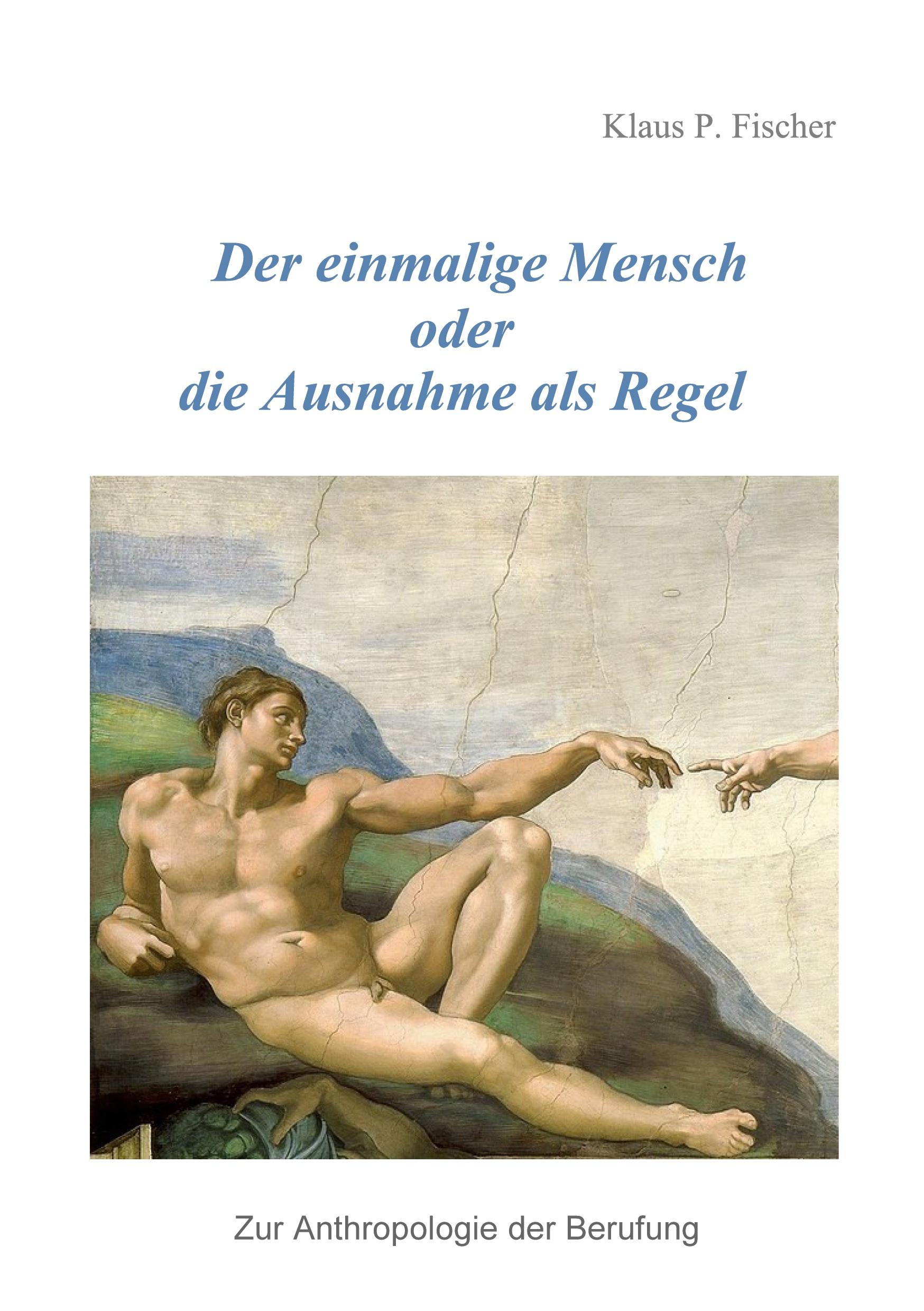 Vorderes Coverbild Der einmalige Mensch oder die Ausnahme als Regel