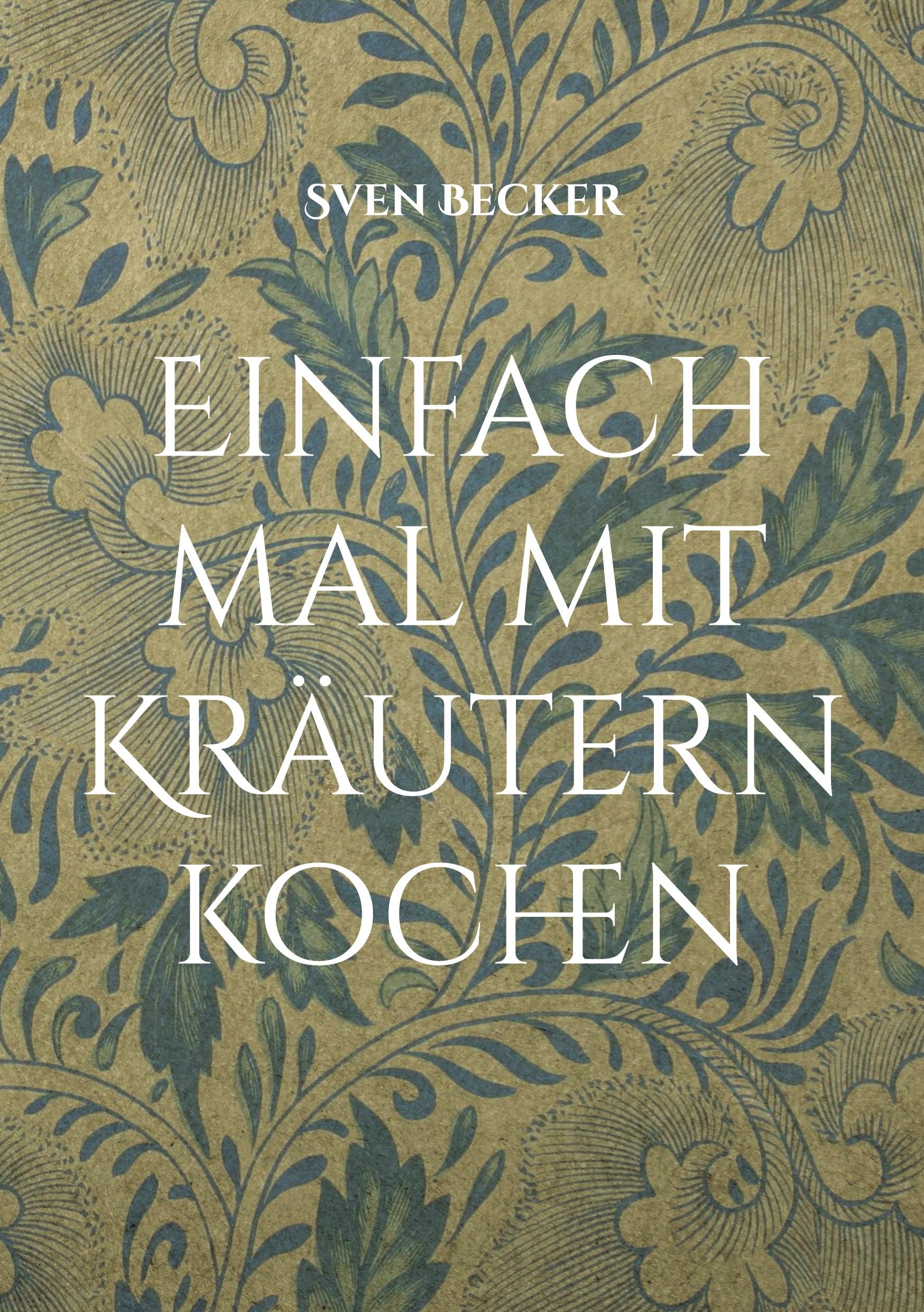 Vorderes Coverbild Einfach mal mit Kräutern kochen