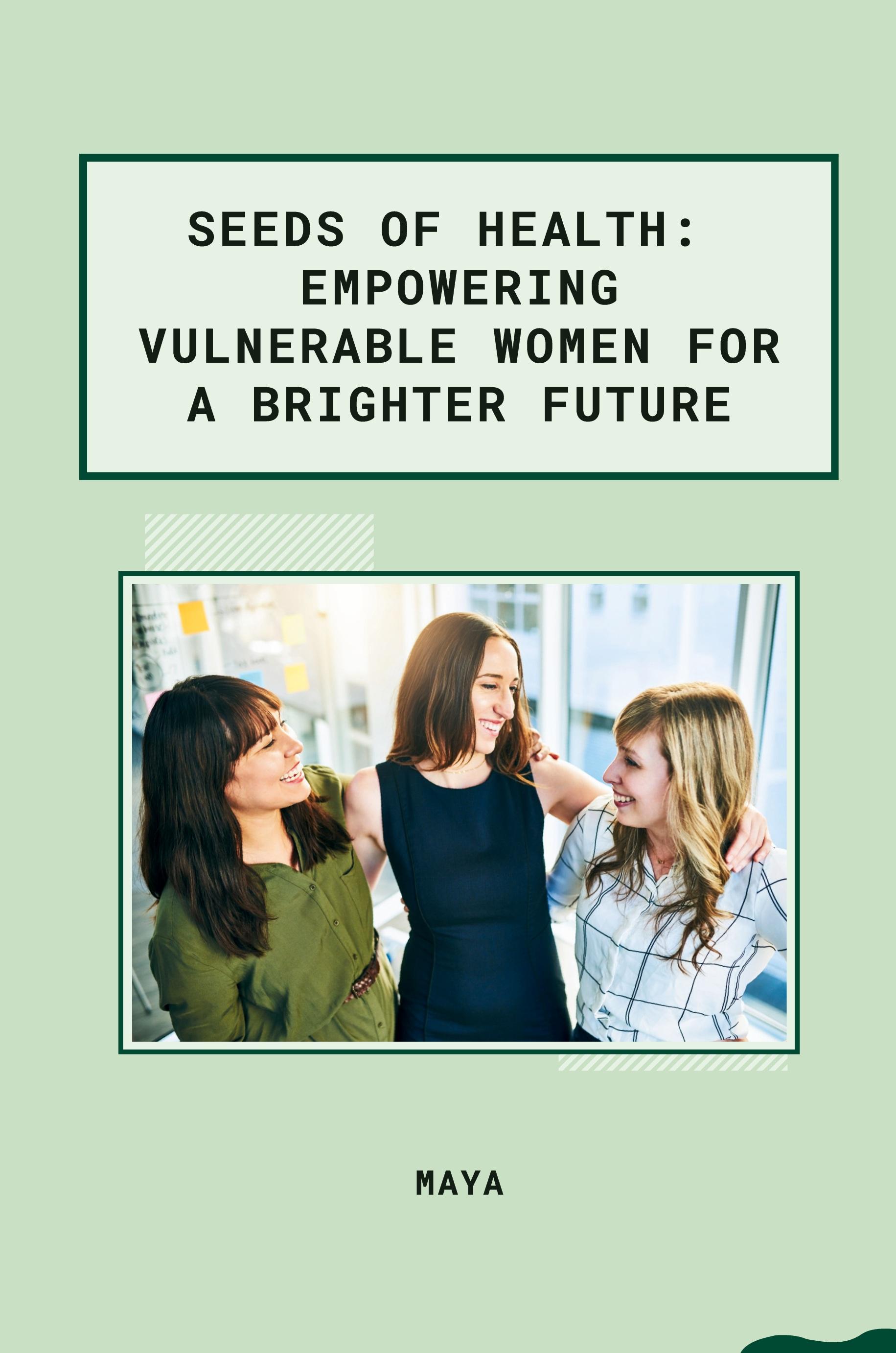 Vorderes Coverbild Seeds of Health: Empowering Vulnerable Women for a Brighter Future