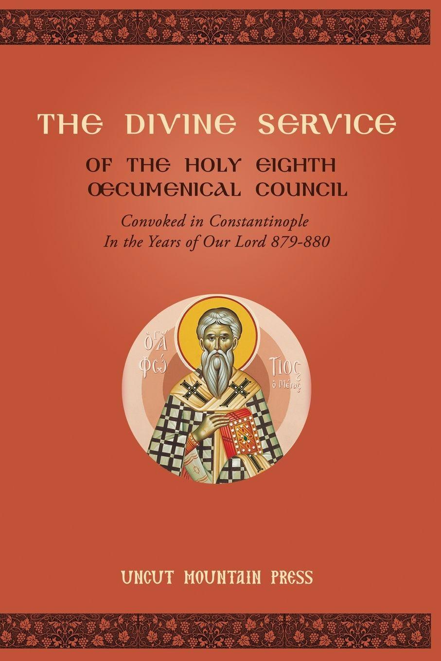 Vorderes Coverbild The Divine Service of the Holy Eighth Oecumenical Council