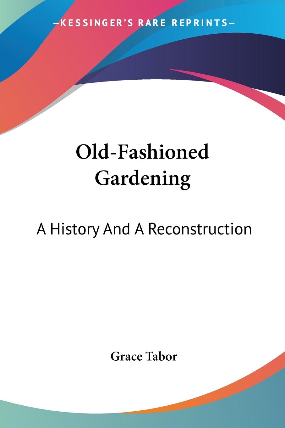 Vorderes Coverbild Old-Fashioned Gardening