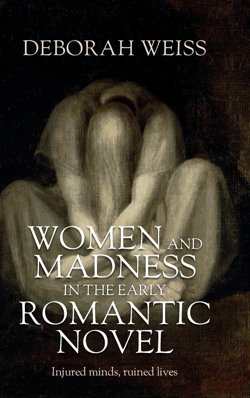 Vorderes Coverbild Women and madness in the early Romantic novel