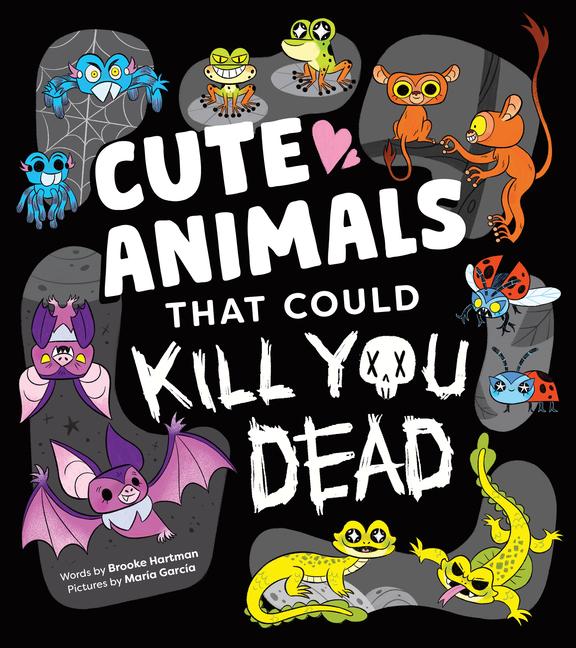 Vorderes Coverbild Cute Animals That Could Kill You Dead