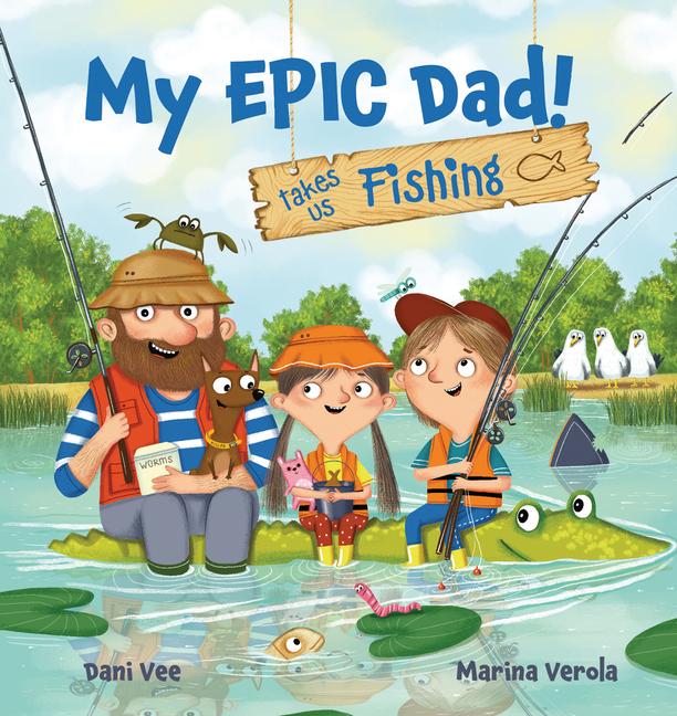 Vorderes Coverbild My Epic Dad! Takes Us Fishing