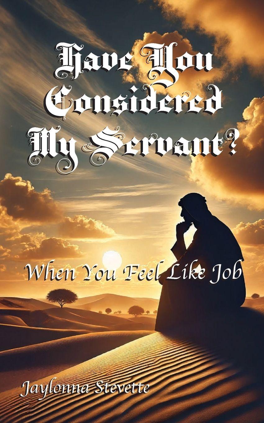 Vorderes Coverbild Have You Considered My Servant?