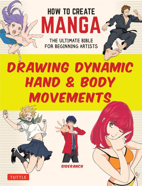 Vorderes Coverbild How to Create Manga: Drawing Dynamic Hand & Body Movements