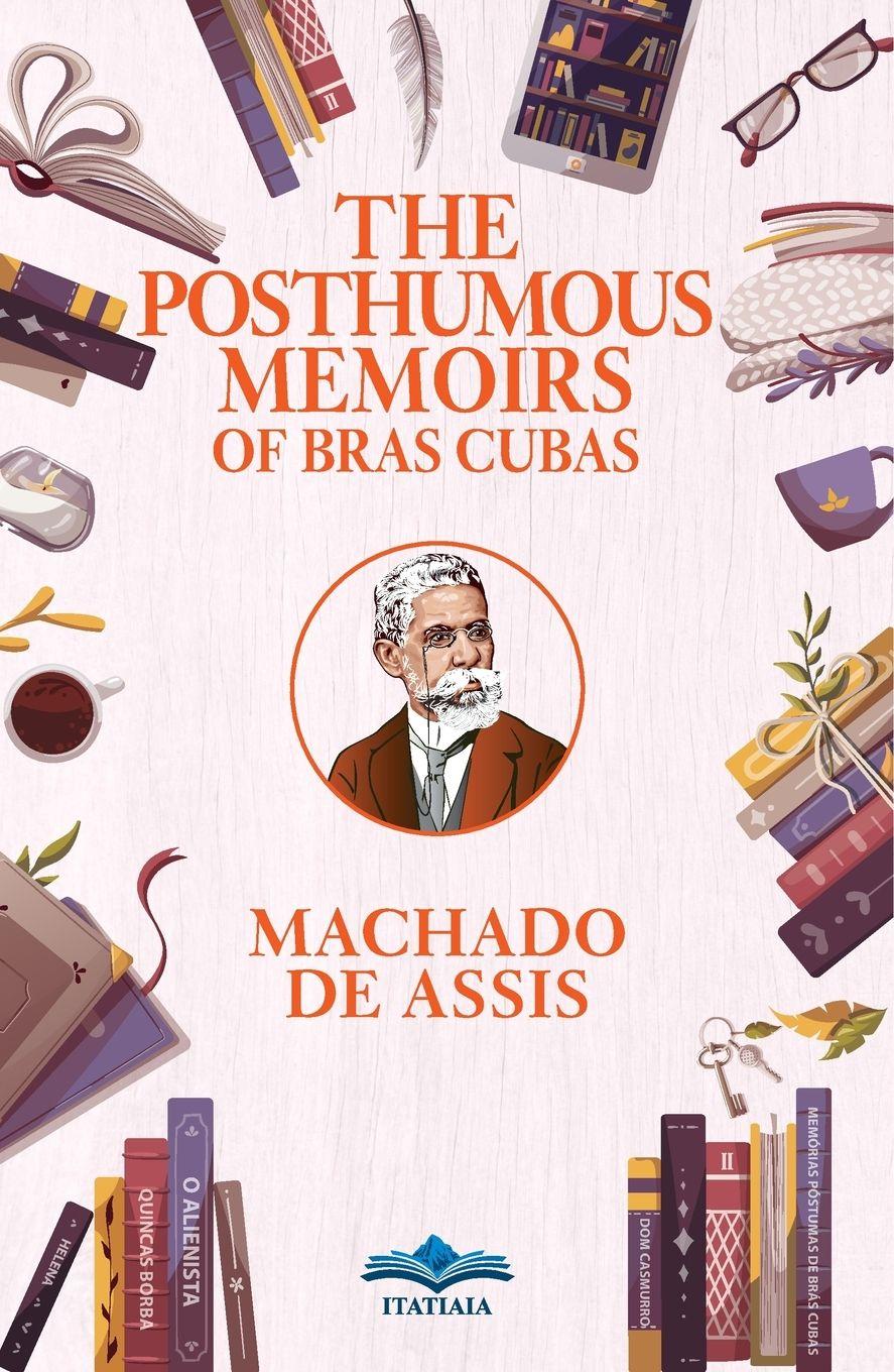 Vorderes Coverbild The Posthumous Memoirs of Bras Cubas