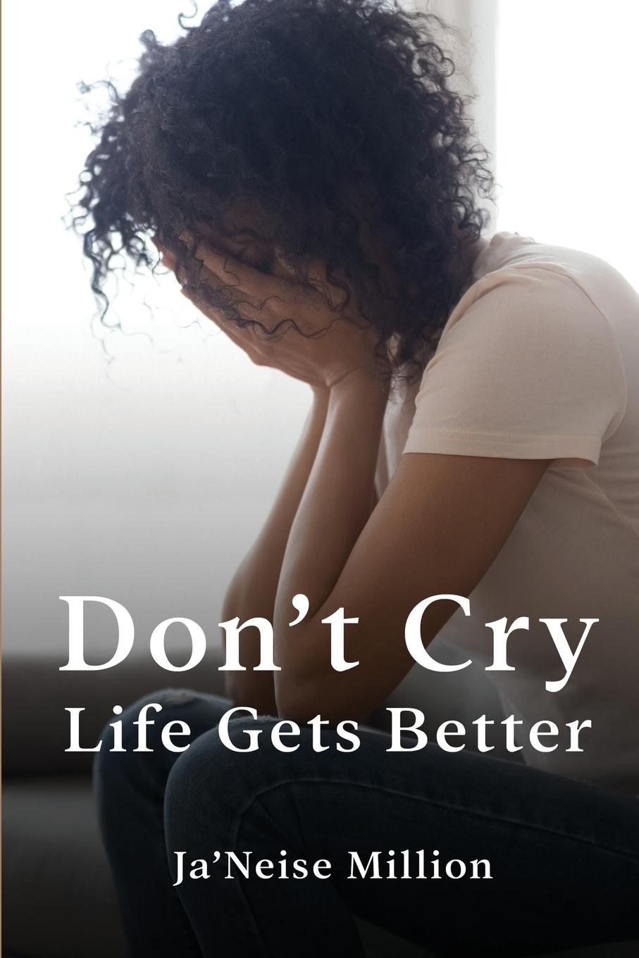 Vorderes Coverbild Don't cry life gets better