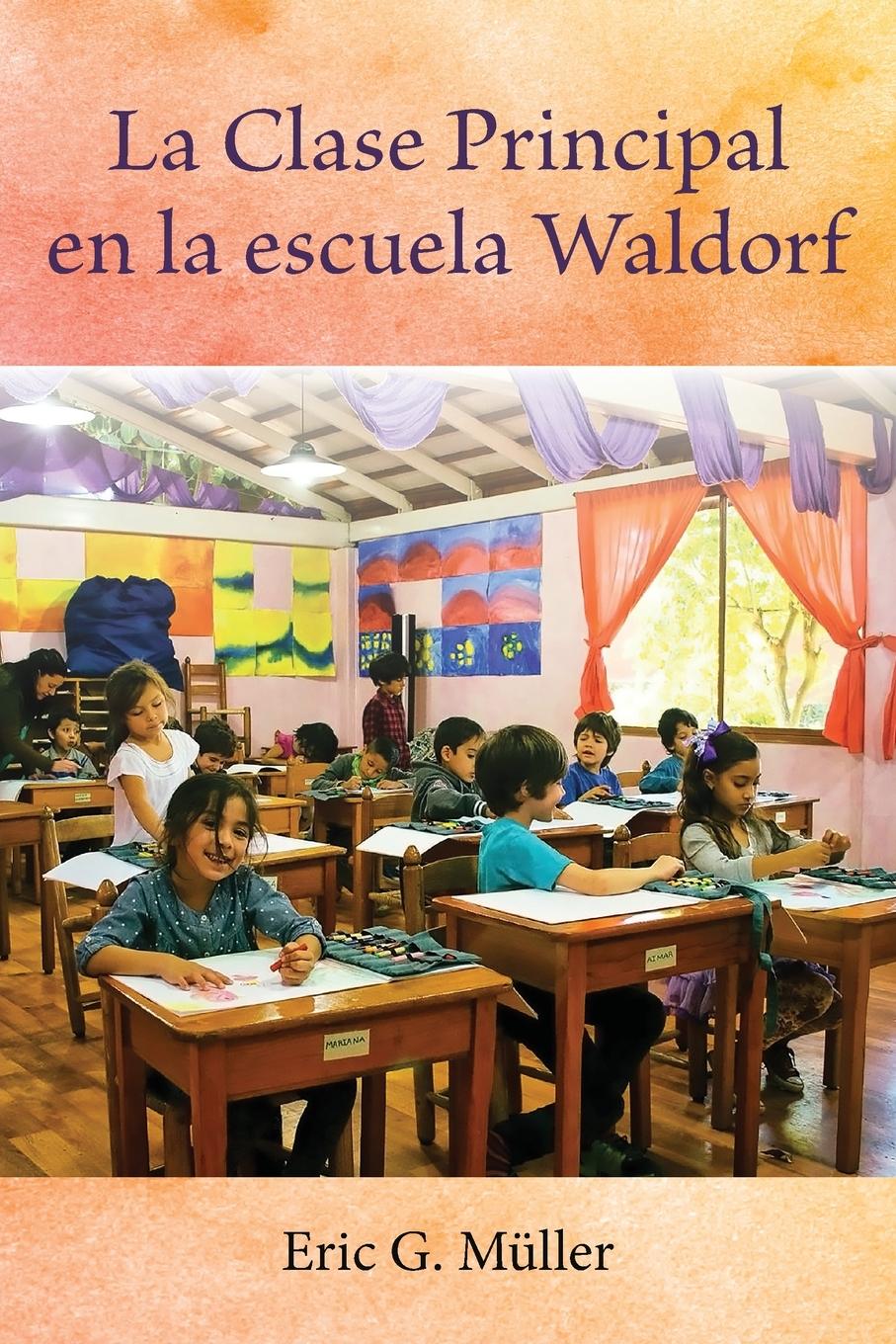 Vorderes Coverbild La Clase Principal en la escuela Waldorf