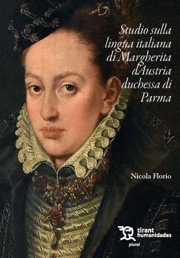 Vorderes Coverbild Studio sulla lingua italiana di Margerita d' Austria duchessa di Parma