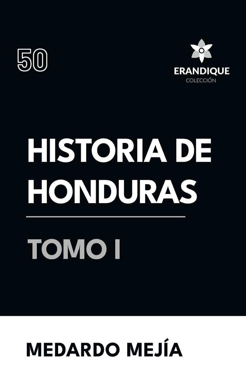 Vorderes Coverbild Historia de Honduras Tomo I