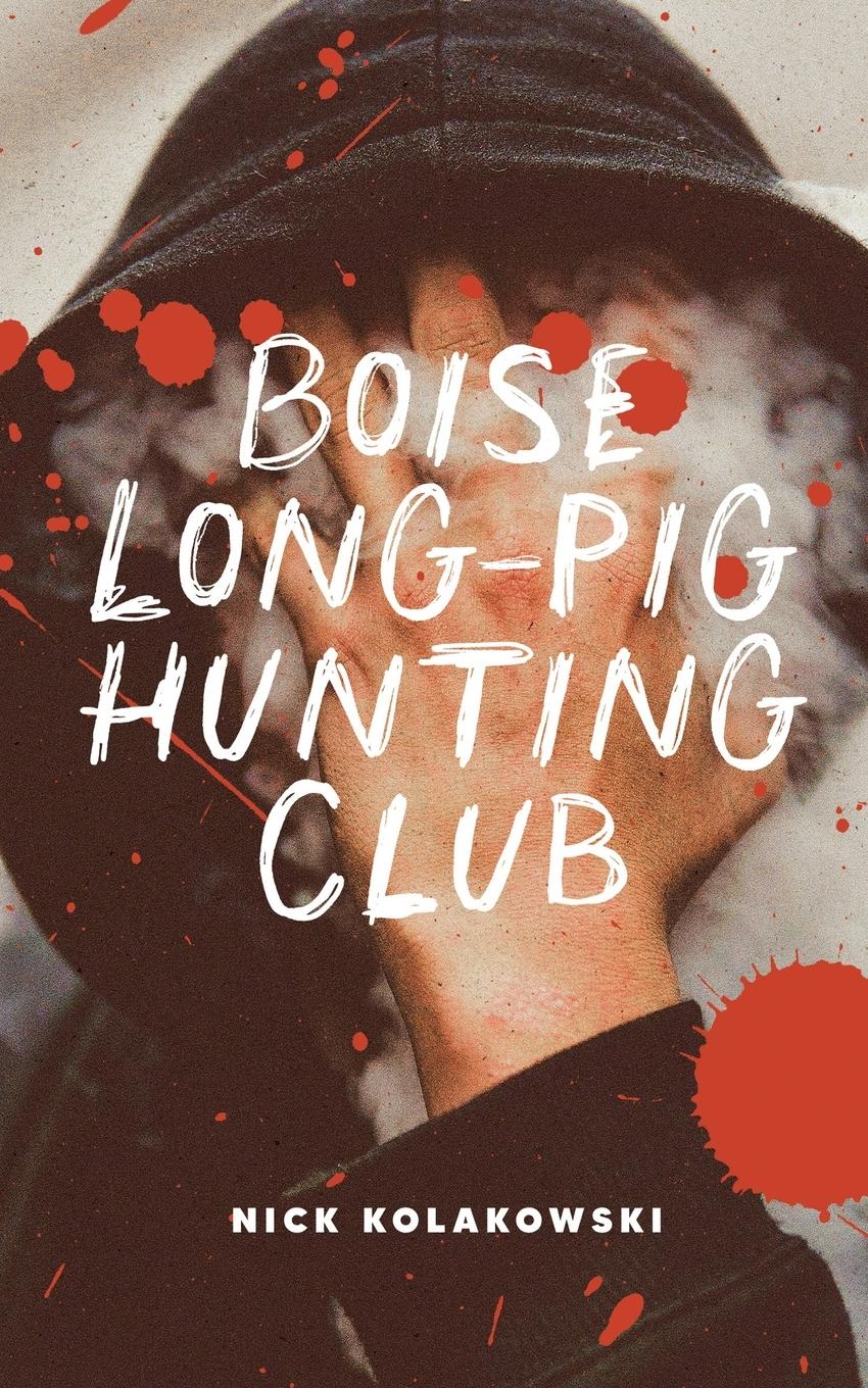 Vorderes Coverbild Boise Longpig Hunting Club