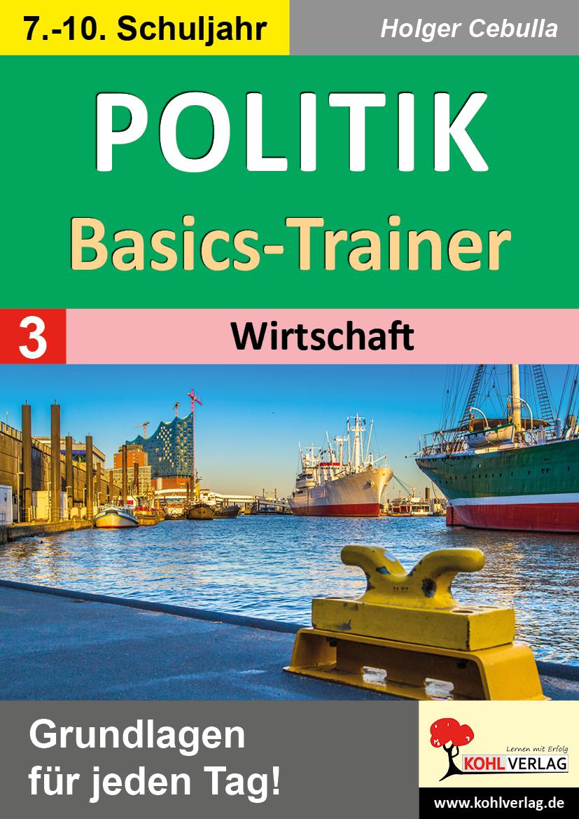 Vorderes Coverbild Politik-Basics-Trainer / Band 3: Wirtschaft