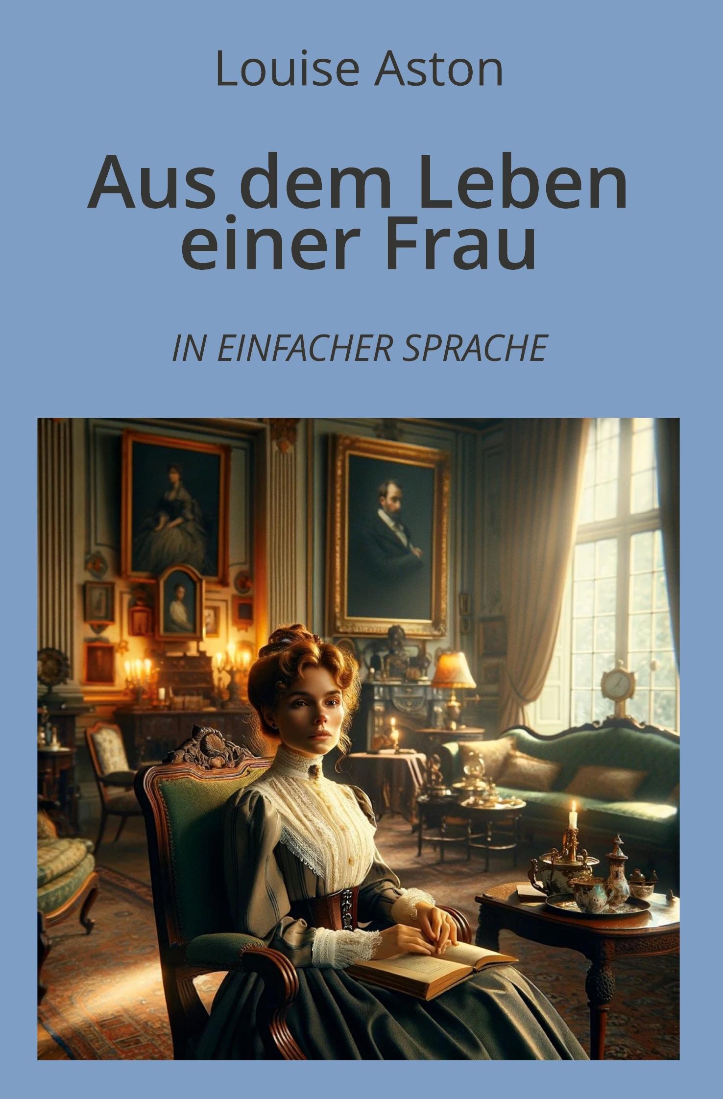 Vorderes Coverbild Aus dem Leben einer Frau: In Einfacher Sprache