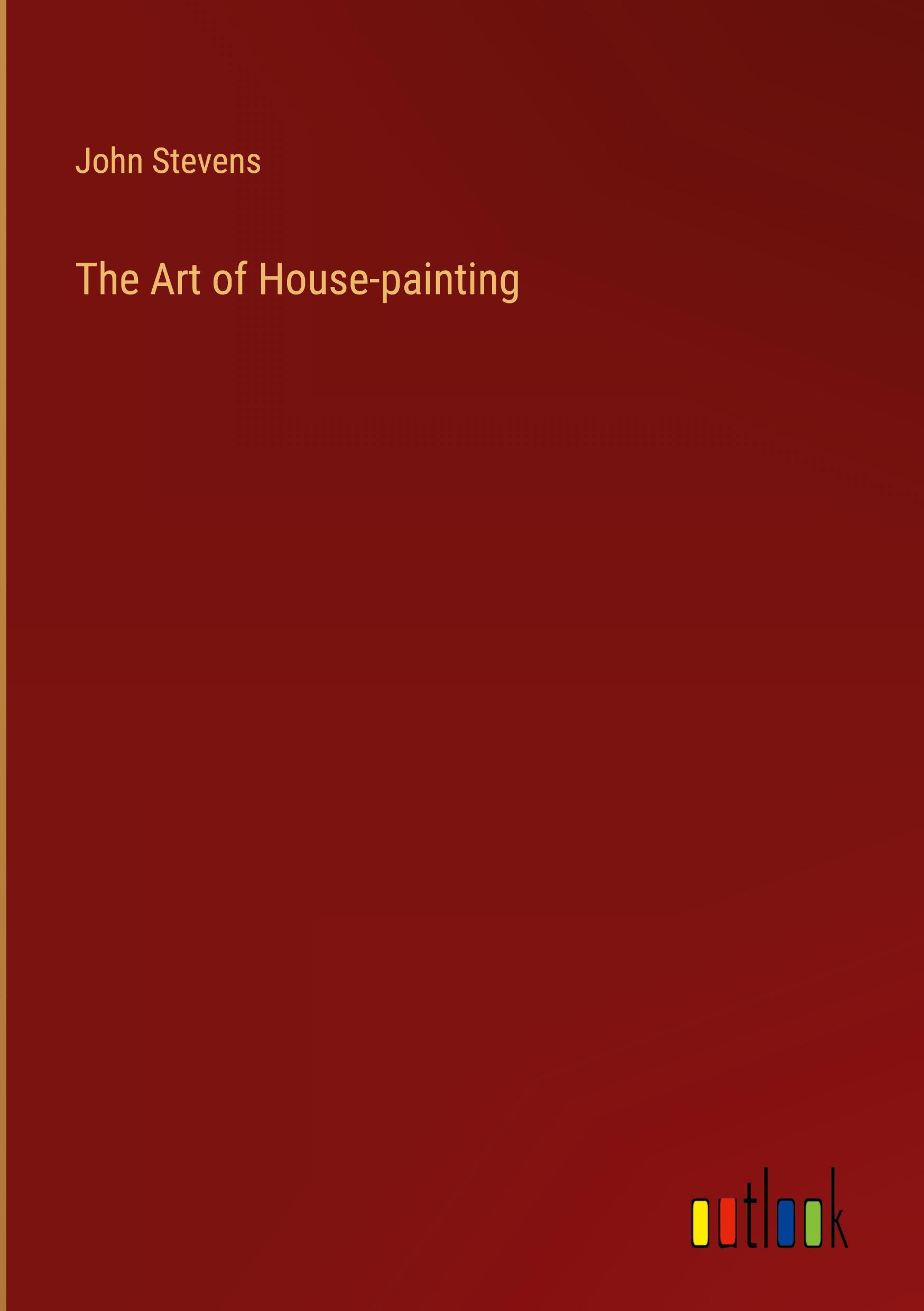 Vorderes Coverbild The Art of House-painting