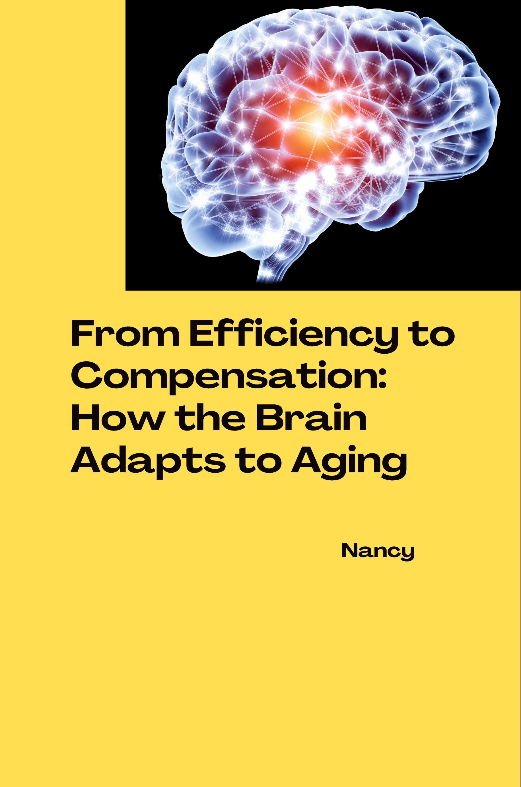 Vorderes Coverbild From Efficiency to Compensation: How the Brain Adapts to Aging