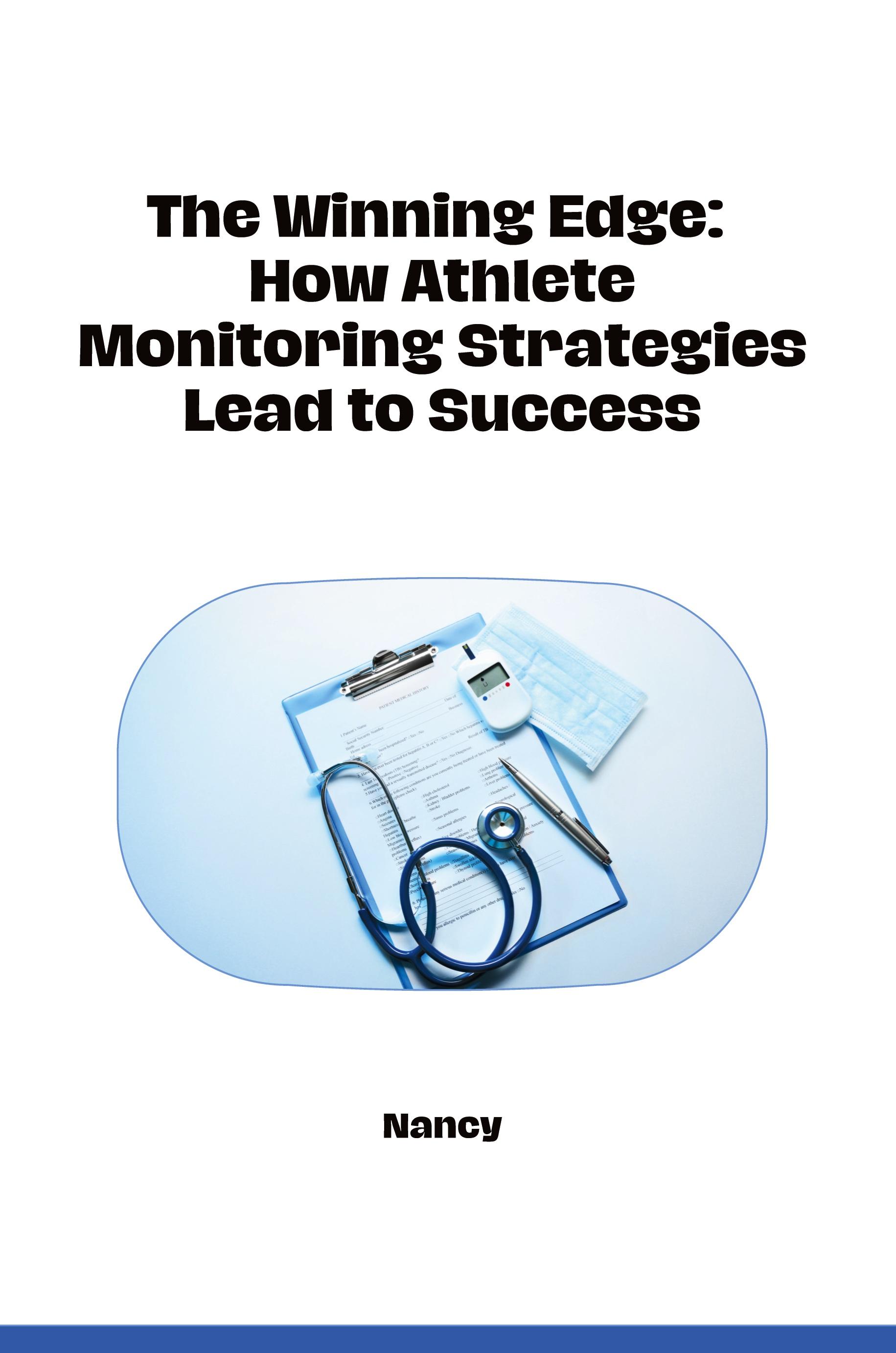 Vorderes Coverbild The Winning Edge: How Athlete Monitoring Strategies Lead to Success