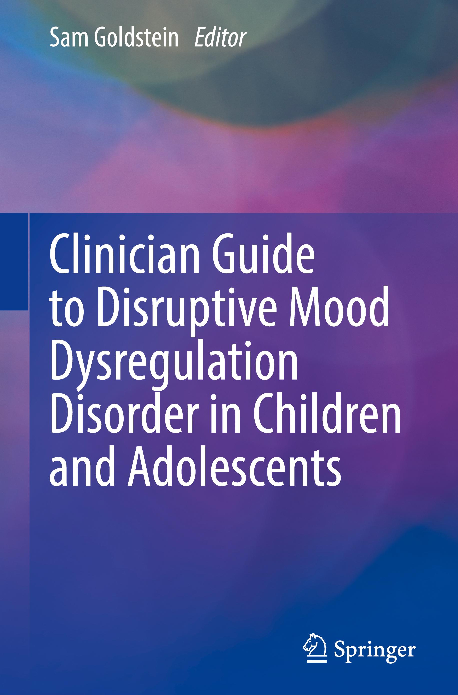 Vorderes Coverbild Clinician Guide to Disruptive Mood Dysregulation Disorder in Children and Adolescents
