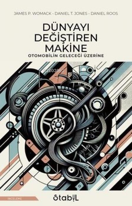 Vorderes Coverbild Dünyayi Degistiren Makine - Otomobilin Gelecegi Üzerine
