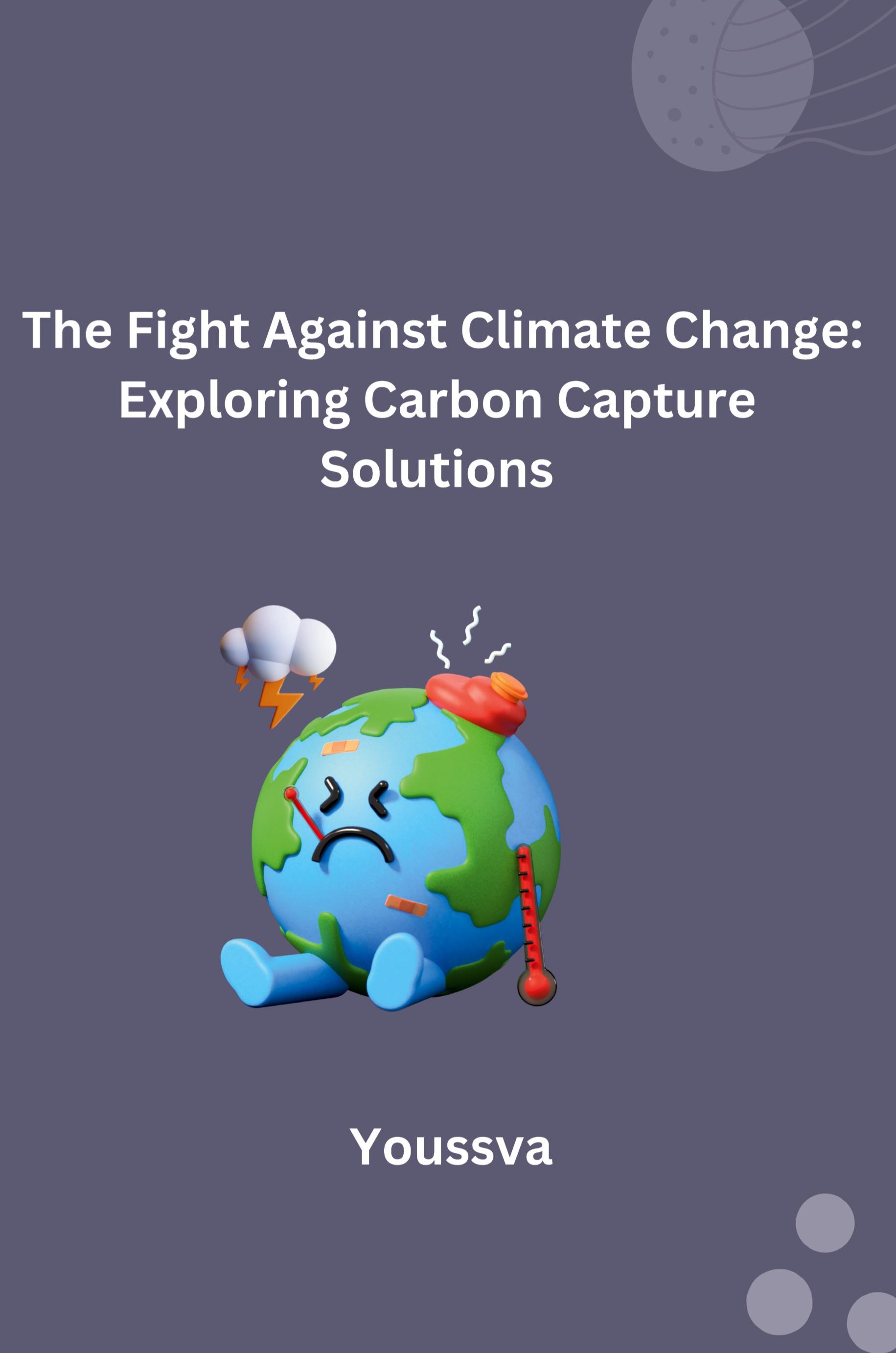 Vorderes Coverbild The Fight Against Climate Change: Exploring Carbon Capture Solutions