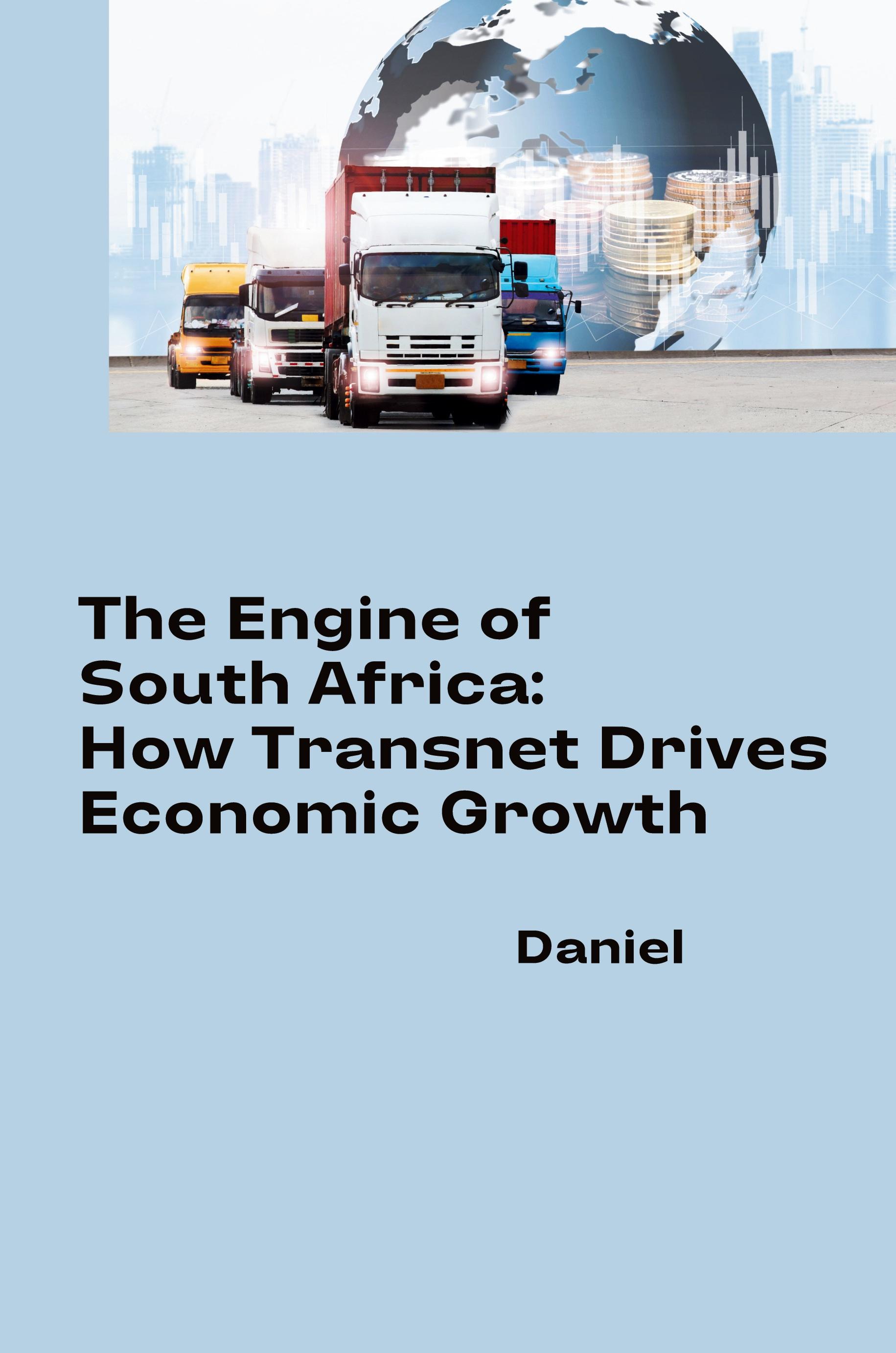 Vorderes Coverbild The Engine of South Africa: How Transnet Drives Economic Growth
