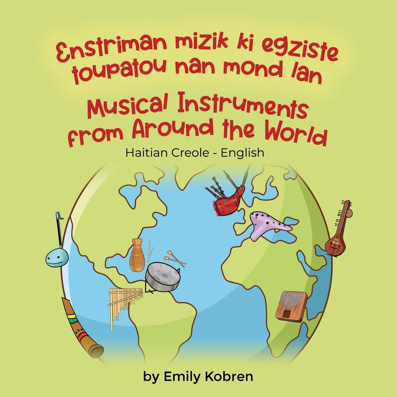 Vorderes Coverbild Musical Instruments from Around the World (Haitian Creole-English)