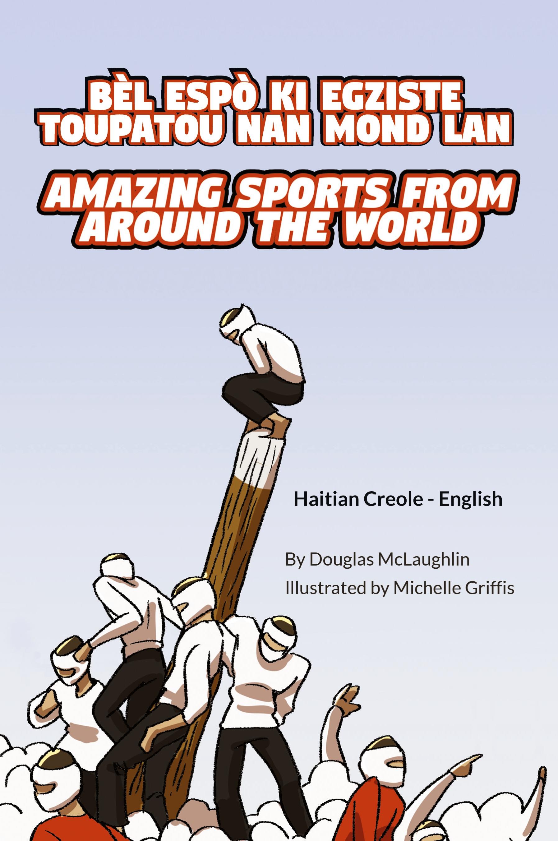 Vorderes Coverbild Amazing Sports from Around the World (Haitian Creole-English)