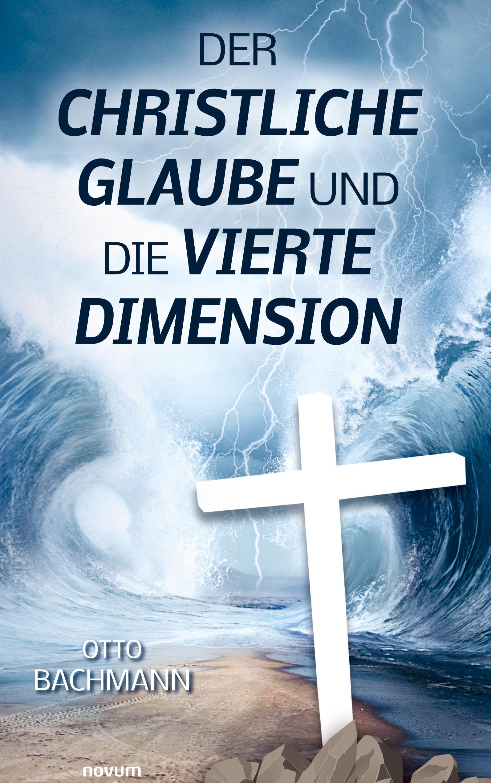 Vorderes Coverbild Der christliche Glaube und die vierte Dimension