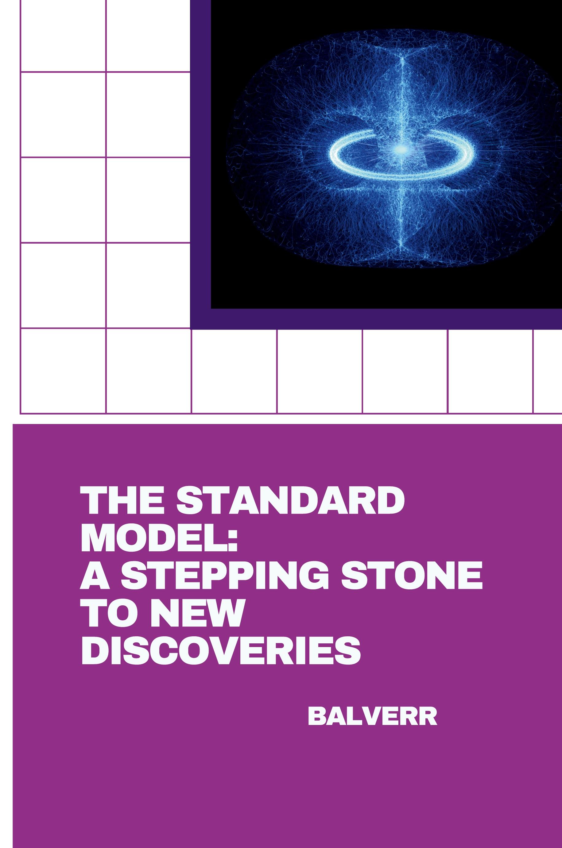 Vorderes Coverbild The Standard Model: A Stepping Stone to New Discoveries