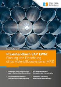 Vorderes Coverbild Praxishandbuch SAP EWM: Planung und Einrichtung eines Materialflusssystems (MFS)