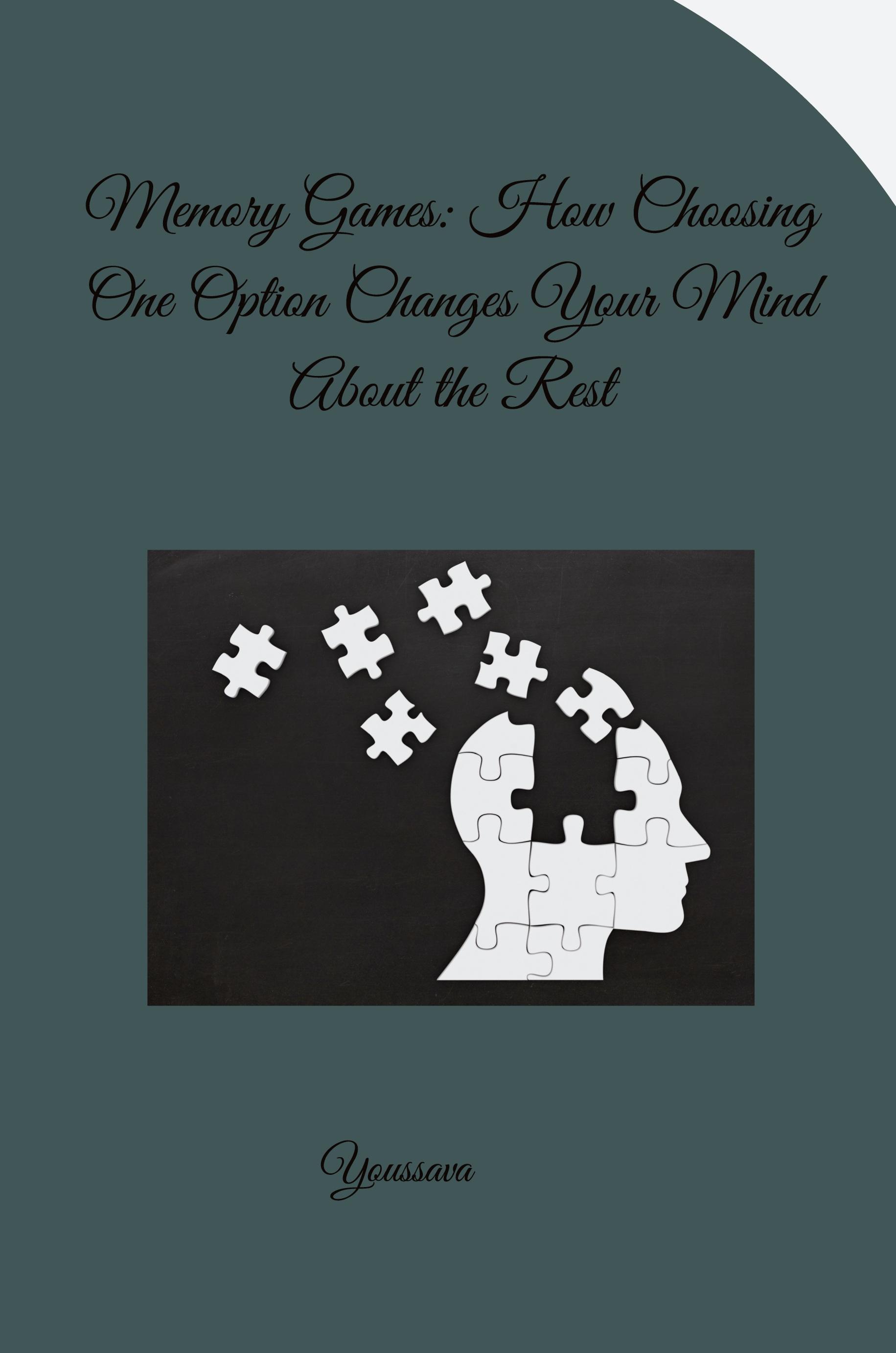 Vorderes Coverbild Memory Games: How Choosing One Option Changes Your Mind About the Rest