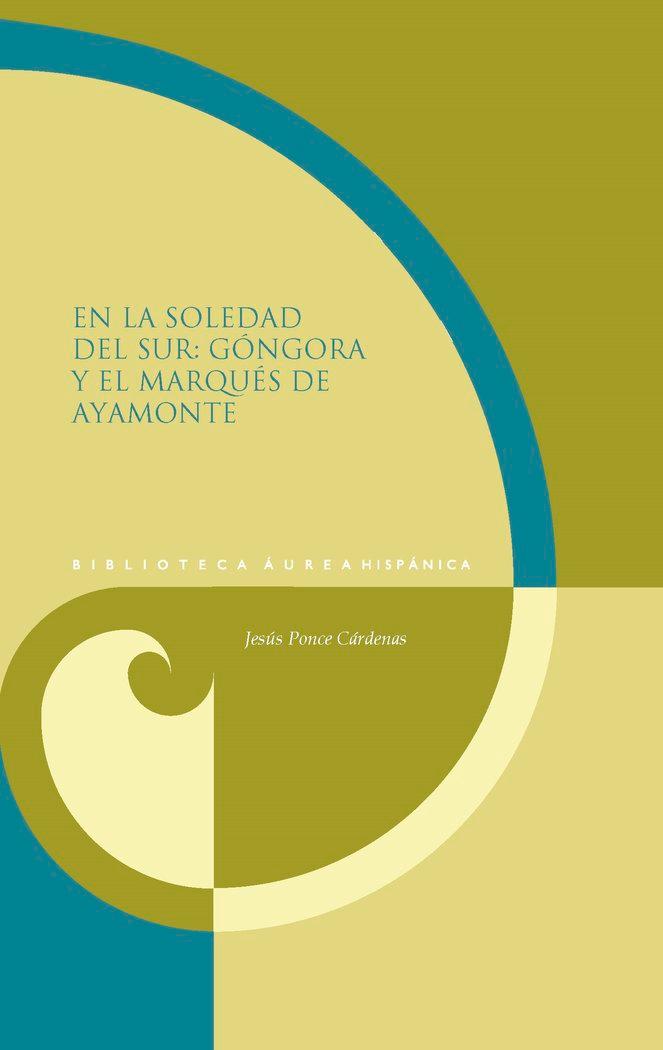 Vorderes Coverbild En la soledad del sur : Góngora y el marqués de Ayamonte