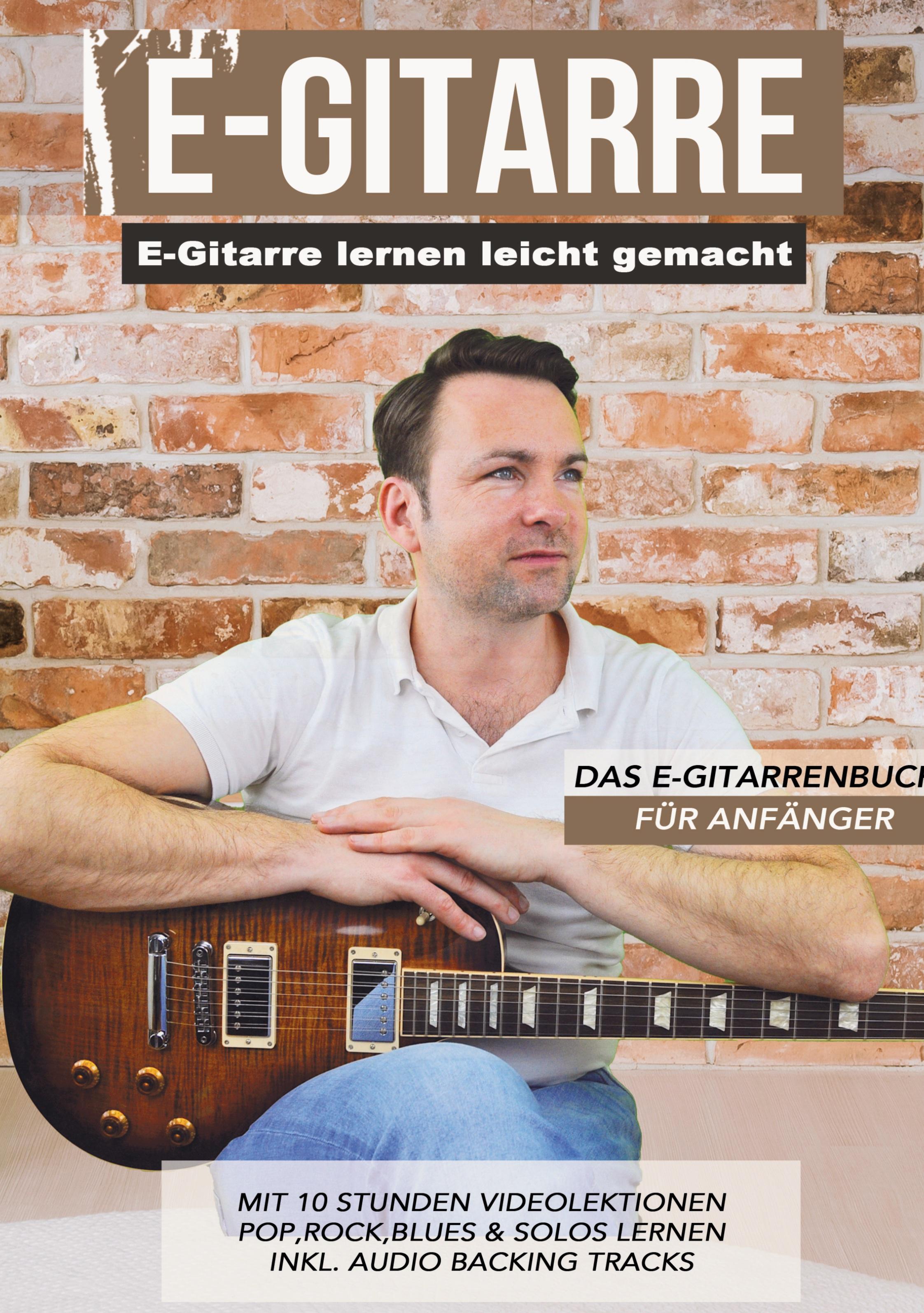 Vorderes Coverbild E-Gitarre lernen leicht gemacht - Das E-Gitarrenbuch für Anfänger