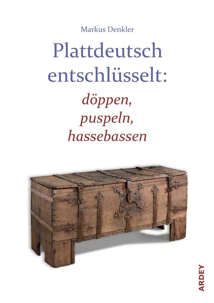 Vorderes Coverbild Plattdeutsch entschlüsselt: döppen, puspeln, hassebassen
