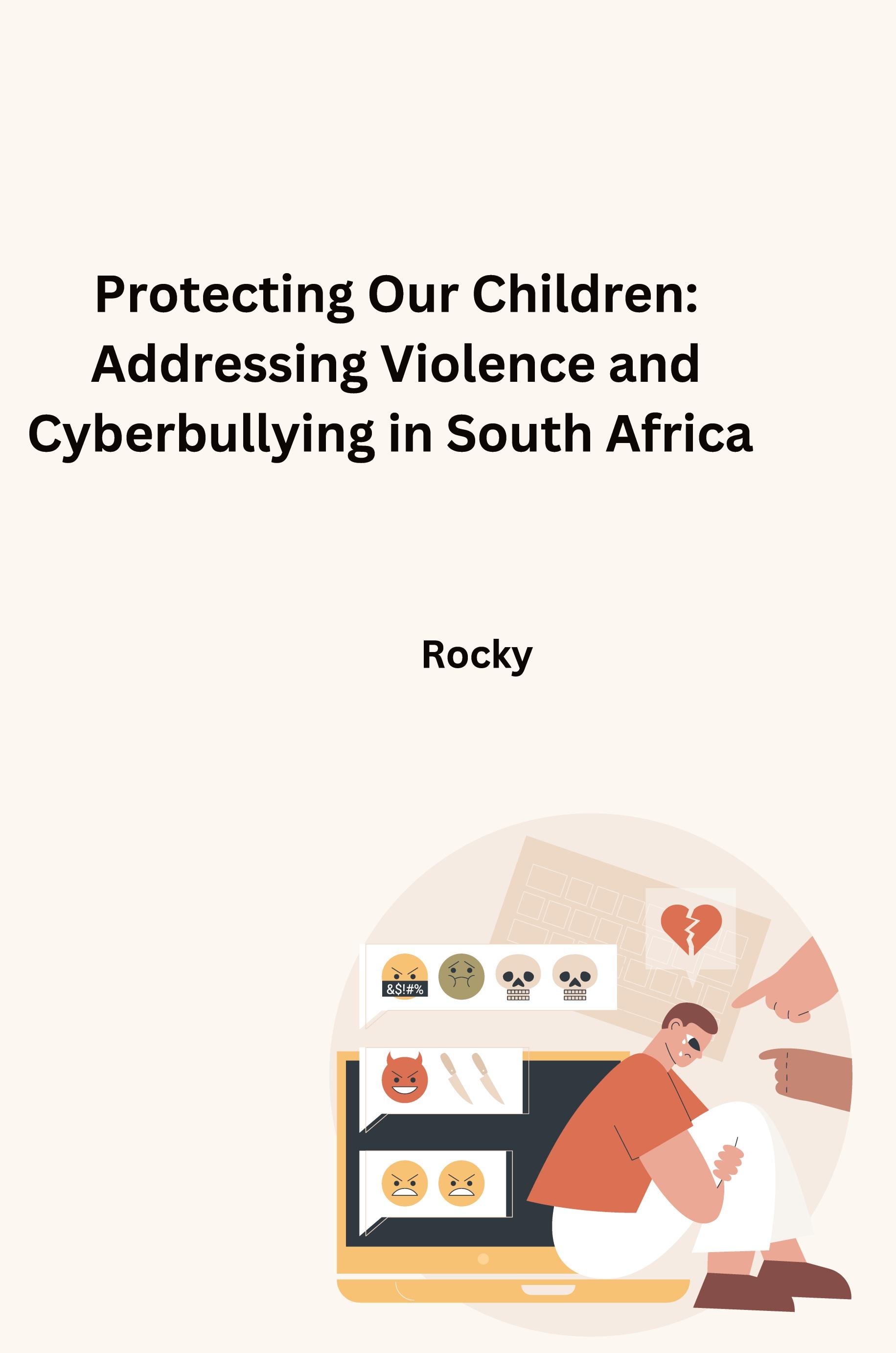 Vorderes Coverbild Protecting Our Children: Addressing Violence and Cyberbullying in South Africa