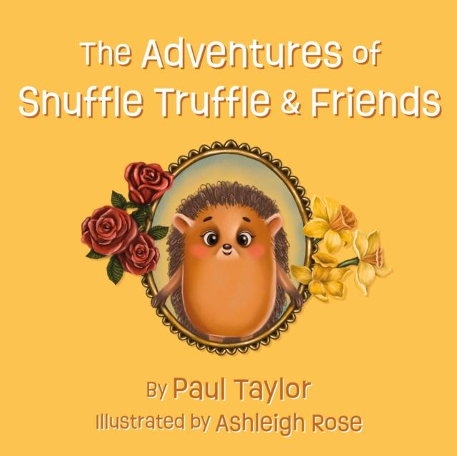 Vorderes Coverbild The Adventures of Snuffle Truffle & Friends